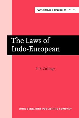 The Laws of Indo-European (Current Issues in Linguistic Theory)