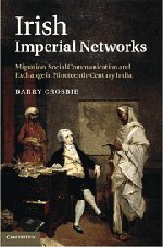 Irish Imperial Networks: Migration, Social Communication and Exchange in Nineteenth-Century India