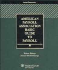 2009 American Payroll Association Basic Guide To Payroll by Delores Risteau