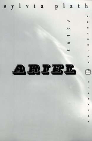 Ariel: Perennial Classics Edition by Sylvia Plath
