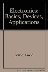 Electronics: Basics, devices, applications