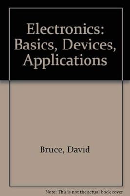 Electronics: Basics, devices, applications