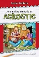 Ana and Adam Build an Acrostic (Poetry Builders) by Victoria Peterson-Hilleque