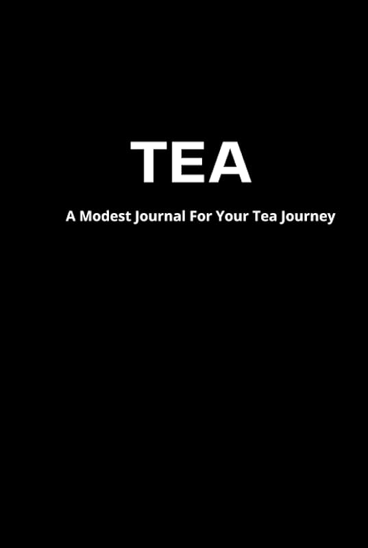 Tea Journal: Modest Black Tea Journal: Tea Entires: Journal Log : Herbalism Wholistic Tea Drinkers by Modest Shann