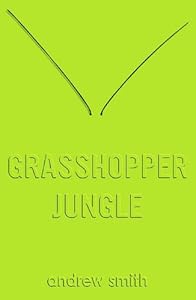 Grasshopper Jungle