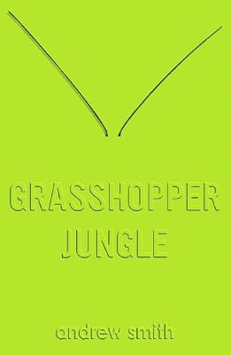 Grasshopper Jungle