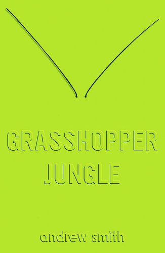 Grasshopper Jungle by Meg Rosoff