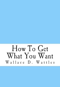 How To Get What You Want