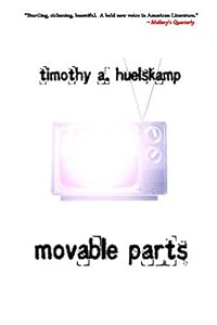 Movable Parts by Timothy Huelskamp