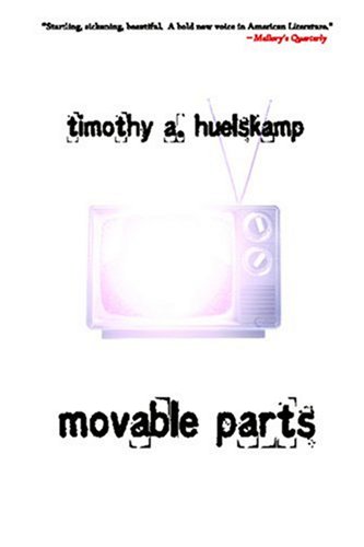 Movable Parts by Timothy Huelskamp