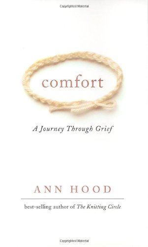 Comfort: A Journey Through Grief by Ann Hood