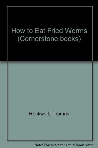 How to Eat Fried Worms by Thomas Rockwell