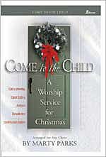 Come to the Child: A Worship Service for Christmas