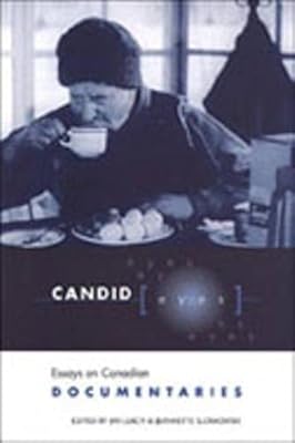 Candid Eyes: Essays on Canadian Documentaries (Heritage)