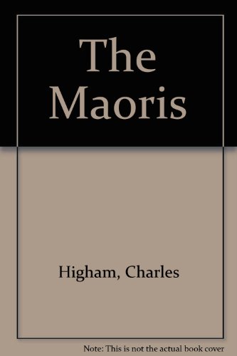The Maoris by Charles Higham