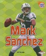 Mark Sanchez (Amazing Athletes) by Jeff Savage