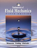 Fundamentals of Fluid Mechanics 5th EDITION by Bruce R. Munson