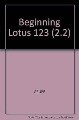Beginning Lotus 1-2-3, Version 2.2
