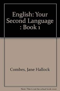 English: Your Second Language : Book 1 by Jane Hallock Combes