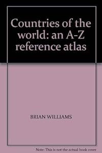 Countries of the World: An A-Z Reference Atlas