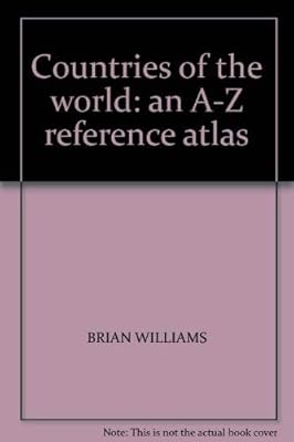 Countries of the World: An A-Z Reference Atlas