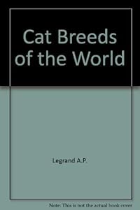 Cat Breeds of the World by Legrand A.P.