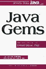 Java Gems: Jewels from Java Report (SIGS Reference Library) by Dwight Deugo