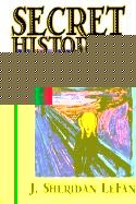 Secret Histories by Joseph Sheridan Le Fanu