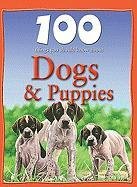 100 Things You Should Know About Dogs &amp; Puppies