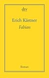 Fabian: Die Geschichte eines Moralisten Roman - Erich Kästner