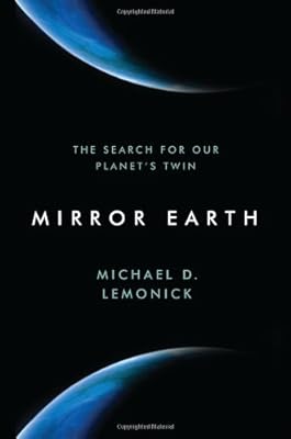 Mirror Earth: The Search for Our Planet's Twin