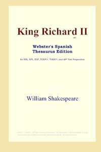 King Richard II (Webster's Spanish Thesaurus Edition)