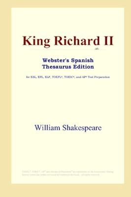 King Richard II (Webster's Spanish Thesaurus Edition)