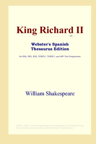 King Richard II (Webster's Spanish Thesaurus Edition) by William Shakespeare