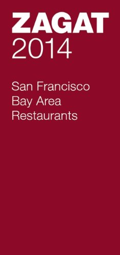 2014 San Francisco Bay Area Restaurants by Zagat Survey 				  						  					 		 			  					  		                  	                   		                  			(Compiler)