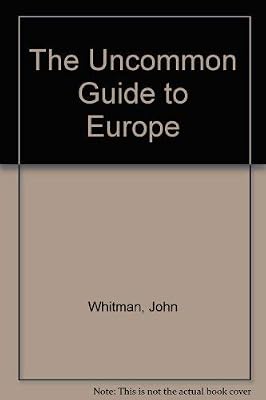 The Uncommon Guide to Europe