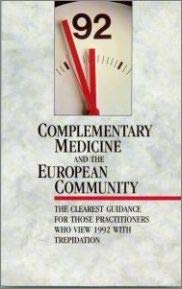 Complimentary Medicine and the European Community by George Lewith
