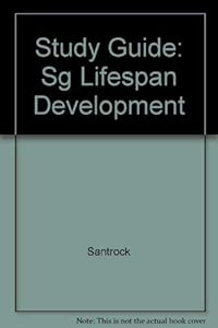 Study Guide to accompany: A Topical Approach to Life-span Development