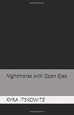 Nightmares with Open Eyes