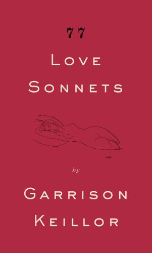 77 Love Sonnets by Garrison Keillor