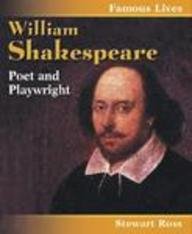 William Shakespeare: Poet and Playwright (Famous Lives (Raintree)) by Stewart Ross