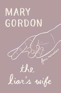 The Liar's Wife: Four Novellas