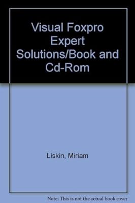 Visual Foxpro Expert Solutions/Book and Cd-Rom