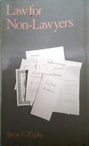 Law for Non-Lawyers by Brent E. Zepke