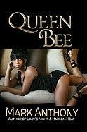 Queen Bee by Mark Anthony