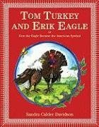 Tom Turkey and Erik Eagle: Or How the Eagle Became the American Symbol