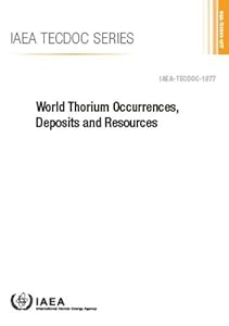 World Thorium Occurrences, Deposits and Resources by International Atomic Energy Agency