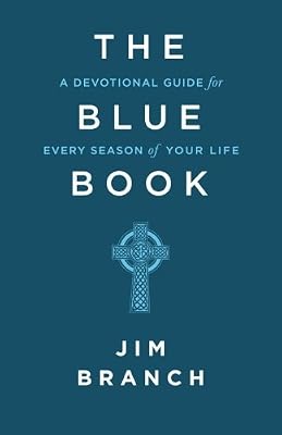 The Blue Book: A Devotional Guide for Every Season of Your Life