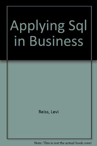 Applying SQL in Business by Levi Reiss