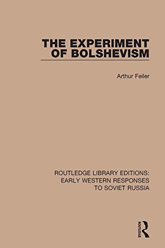 The Experiment of Bolshevism (RLE: Early Western Responses to Soviet Russia) by Arthur Feiler